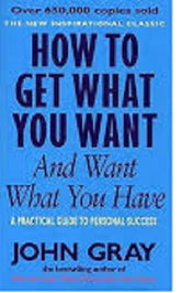 How to Get What You Want and Want What You Have Book by John Gray (book) ValueKartPk